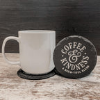 Coffee and Kindness a brew-tiful blend engraved on round slate coasters, set of 4