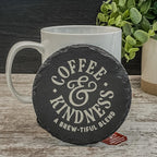 Coffee and Kindness a brew-tiful blend engraved on round slate coasters, set of 4